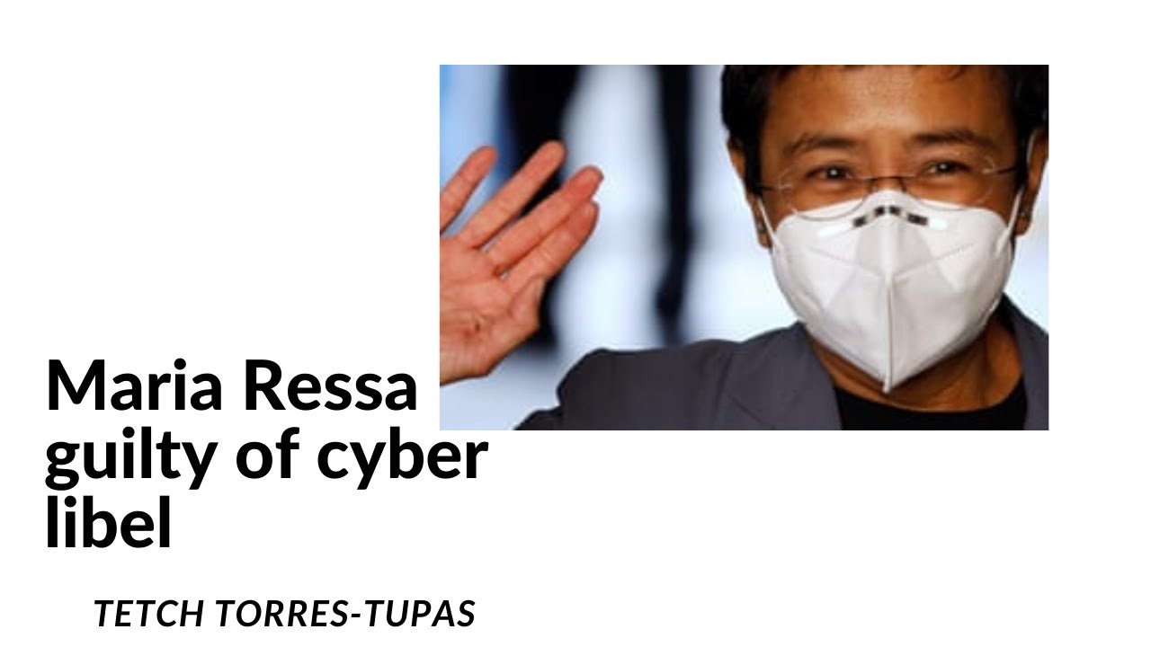 Maria Ressa, guilty of cyber libel!