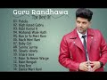Guru Randhawa Hit Songs || Audio Jukebox || Best Songs Of Guru Randhawa || MY LOFI ||