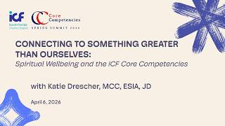 Core Competencies Spring Summit with Katie Drescher, MCC, ESIA, JD