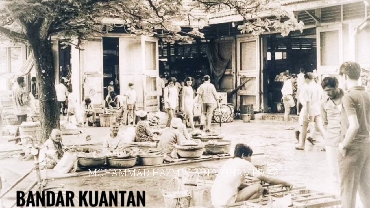Kuantan Era Dahulu