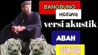 BANGBUNG HIDEUNG TAROMPET ABAH GUNTUR ASLI REAL AKUSTIK