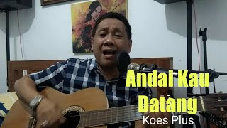 #andaikaudatang #koesplus #heryhermawanto Andai Kau Datang - Hery Hermawanto