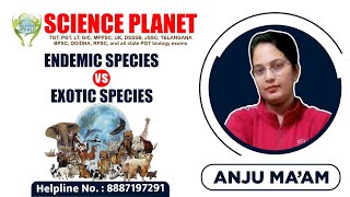 Endemic Species Vs Exotic Species Explained by Anju Mam of Science Planet!