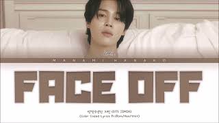 Vostfr Bts Jimin 방탄소년단 지민 - Face Off Color Coded Lyrics Françaisromhan가사