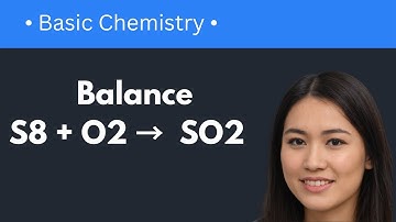 How to Balance S8 + O2 = SO2 (The Easy Way)