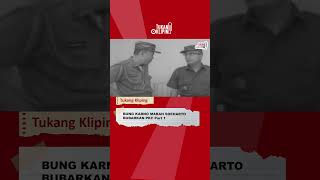 PKI Dibubarkan, Bung Karno Marah Besar ke Soeharto, Part 1