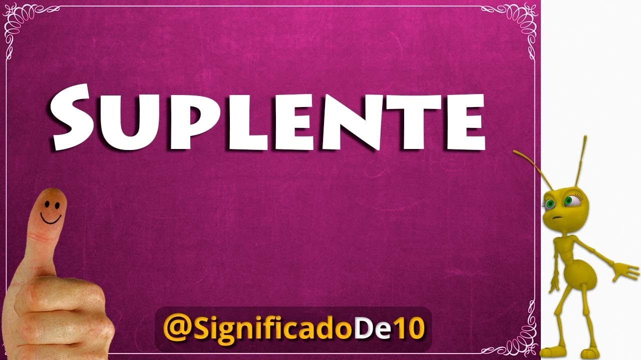 Suplente Definición 💥 Significado de Suplente - YouTube