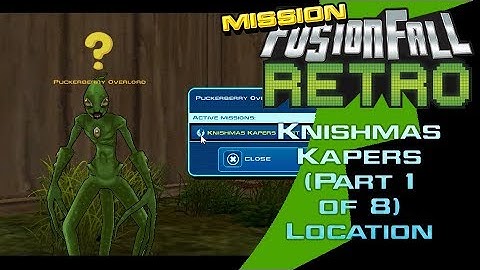 Knishmas Kapers (Part 1 of 8) - Mission Location XMAS SPECIAL - FusionFall Retro