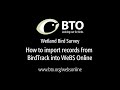 How to import records from BirdTrack into WeBS Online.