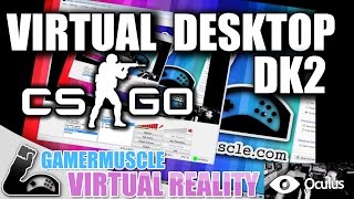 VIRTUAL DESKTOP WITH COUNTERSTRIKE GO -GamerMuscle Virtual Reality