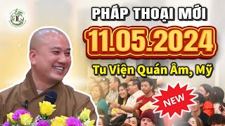 Pháp thoại siêu hay 11.05.2024 tại Hoa Kỳ (Tu Viện Quán Âm, Memphis, TN)  Thầy Thích Pháp Hòa