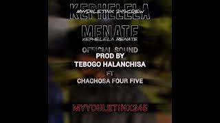 01 Menate Myydiiletinx245 Produ By Tebogo Halanchisa Ft Chachosa Four Five