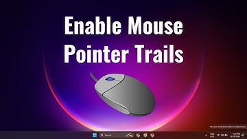How To Enable Mouse Pointer Trails in Windows 11