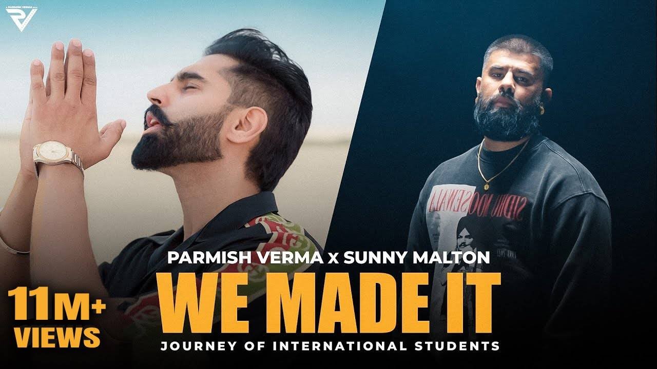 We Made It (Official Video) : Parmish Verma X Sunny Malton ...