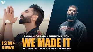 We Made It Official Video Parmish Verma X Sunny Malton Parteik Parmish Verma Films