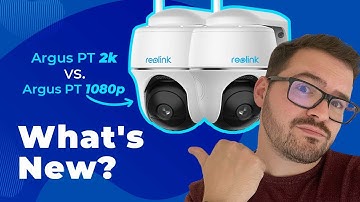 Reolink Argus PT (1080p Version) vs. Argus PT 2K - Full Review and Comparison