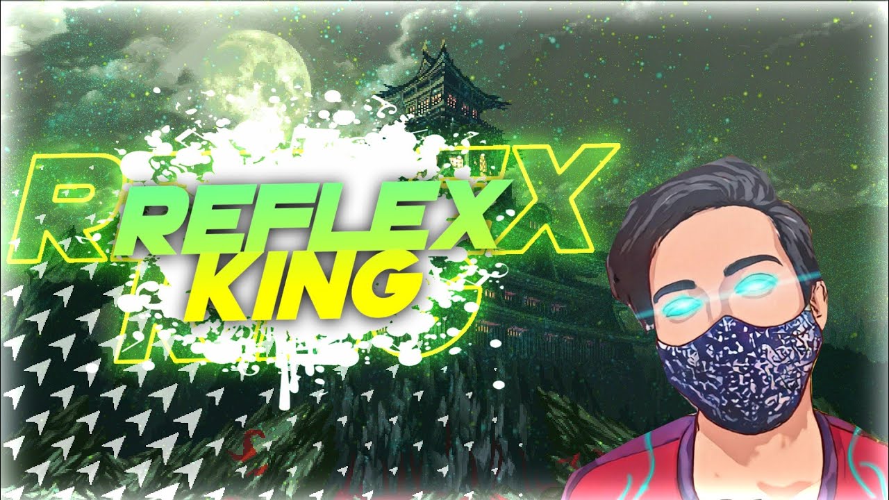 Reflex king 😈