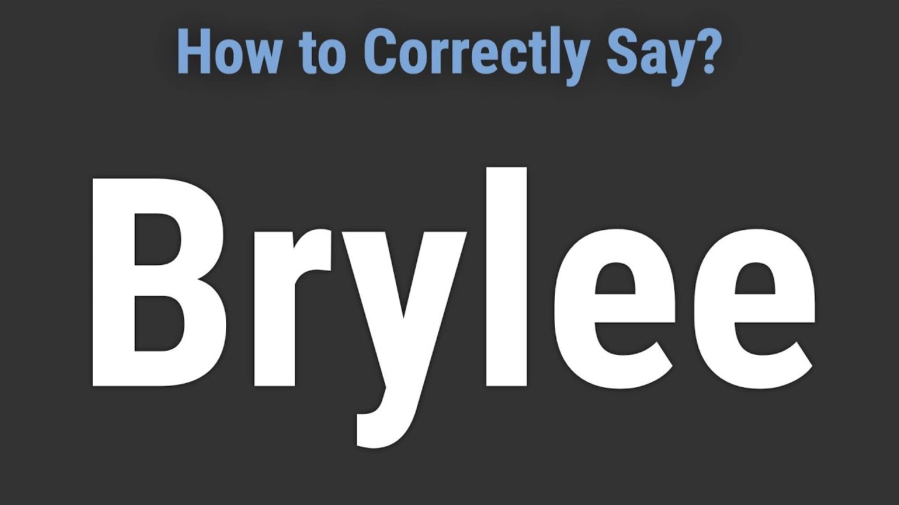 how-to-pronounce-name-brylee-correctly-youtube