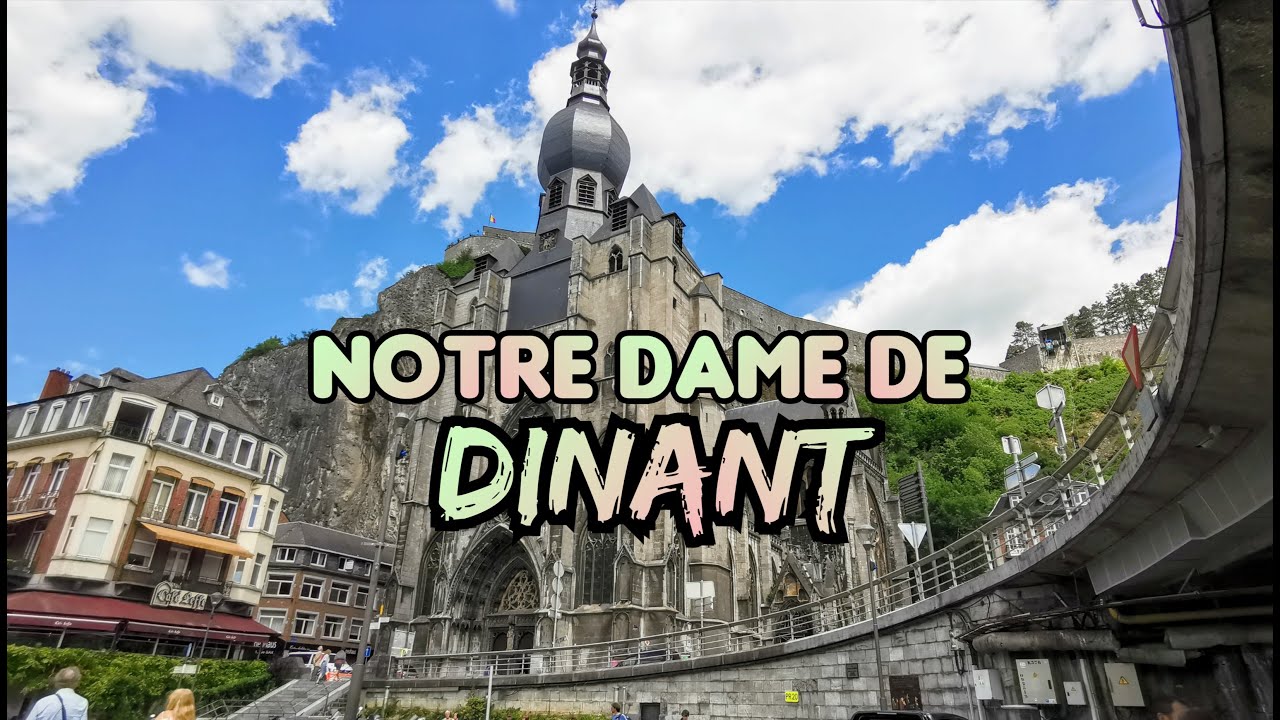 Notre Dame de Dinant | VLOG137