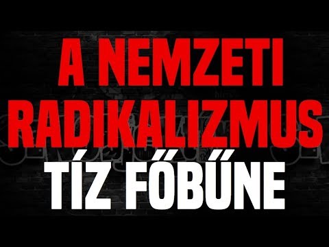 A nemzeti radikalizmus tíz főbűne - Sznobjektív []