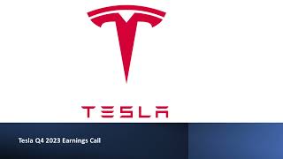 Tesla (NASDAQ: TSLA) - Q4 2023 Earnings Call