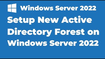 29. Setup New Active Directory Forest on Windows Server 2022