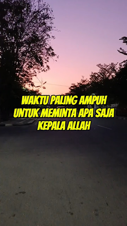 Waktu Paling Tepat Meminta Apapun kepada Allah #nasehatislami #motivasiislam #waktumustajab
