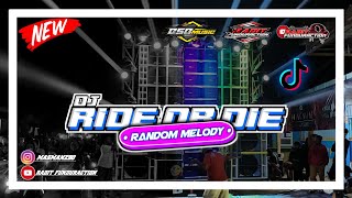 Dj Ride Or Die Random Melody Style Party By Radit Funduraction