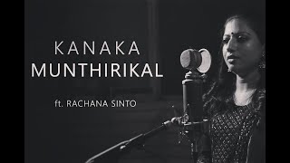 Video thumbnail of "Kanaka Munthirikal Cover Version - ft. Rachana Sinto || Punaradhivasam ||"