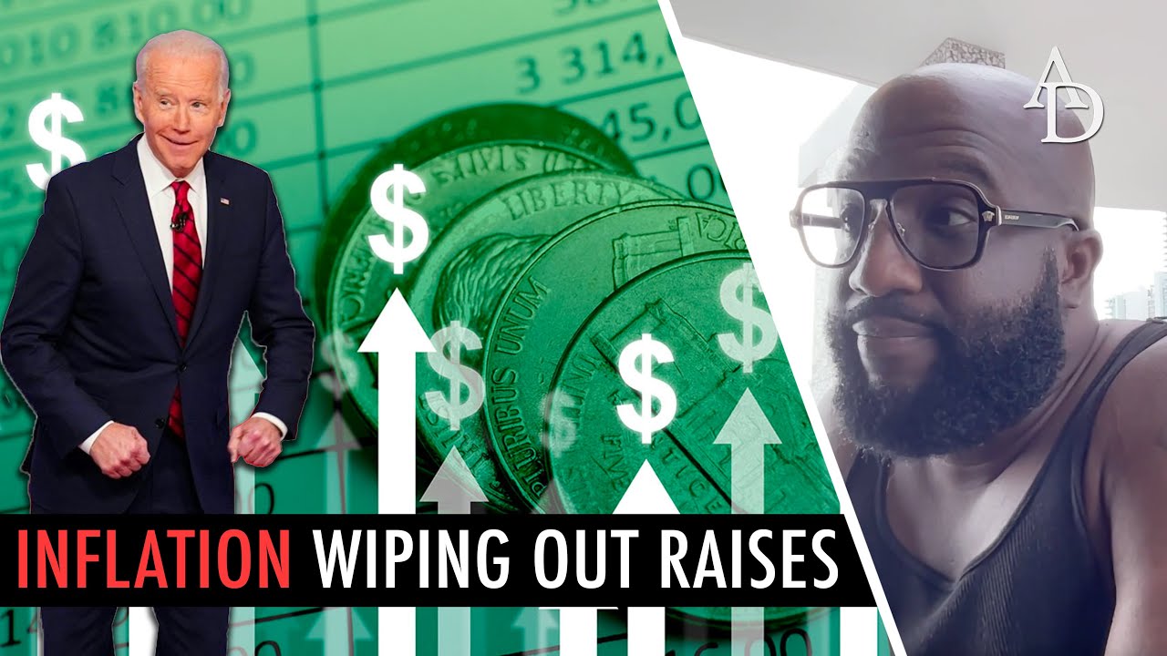 Inflation is at a 30 YEAR HIGH and WIPING OUT WAGE INCREASES for many ...