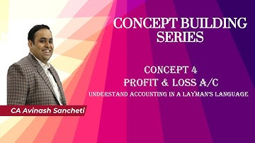 CONCEPT BUILDING SERIES - CONCEPT 4 - PROFIT & LOSS ACCOUNT