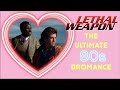 Lethal weapon ultimate 80s bromance  hungry eyes