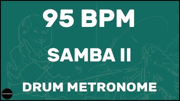 Samba II | Drum Metronome Loop | 95 BPM