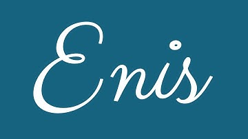 Learn how to Sign the Name Enis Stylishly in Cursive Writing