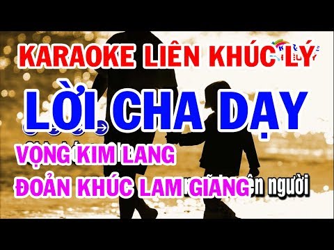 Video Lời Cha Dạy Karaoke Liên Khúc Lý | Vọng Kim Lang |... - youtube