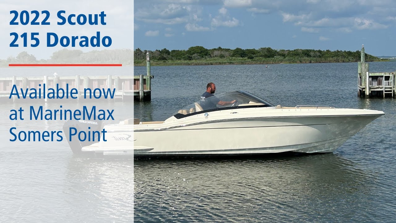 2022 Scout 215 Dorado for sale at MarineMax Somers Point, NJ