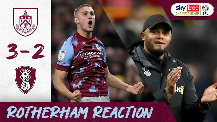 Burnley 3-2 Rotherham | Reaction To Incredible Win | Harwood-Bellis, Kompany & Dervişoğlu