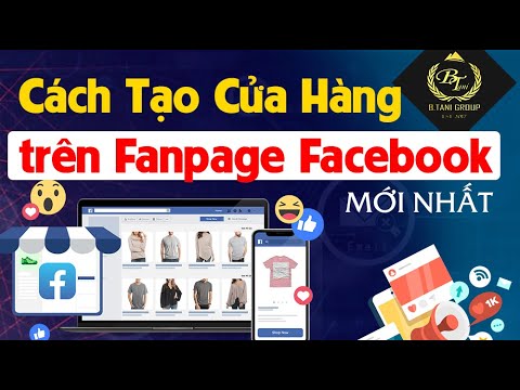 Video Cách tạo cửa hàng cho Fanpage Facebook mới nhất - youtube