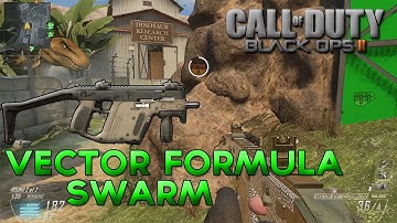 BLACK OPS 2 : Vector Rushing Formula ! [ Vector Swarm ]