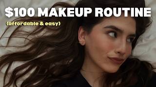 My $100 Everyday Makeup Routine (Easy & Affordable)