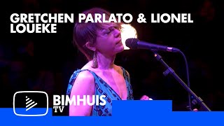 BIMHUIS TV Presents: GRETCHEN PARLATO &amp; LIONEL LOUEKE