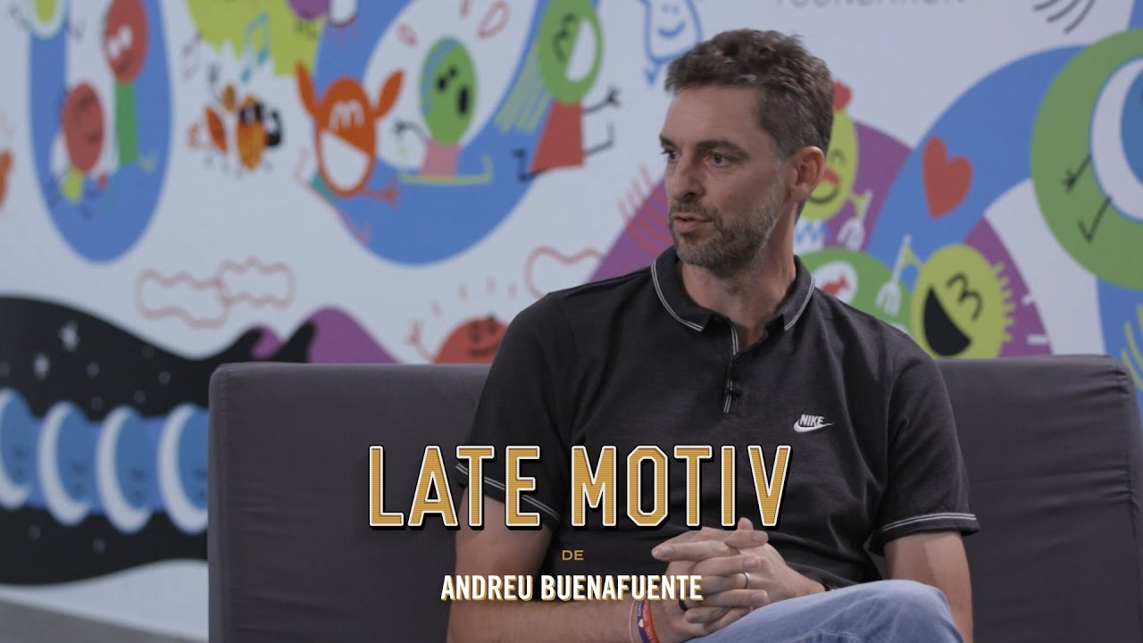 LATE MOTIV - Pau Gasol. La leyenda continúa | 
