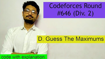 Guess The Maximums || Codeforces Round #646 (Div. 2) || C++ SOLUTION