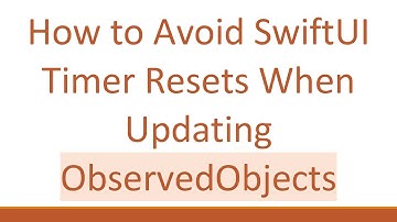 How to Avoid SwiftUI Timer Resets When Updating ObservedObjects