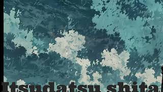 Itsudatsu Shita