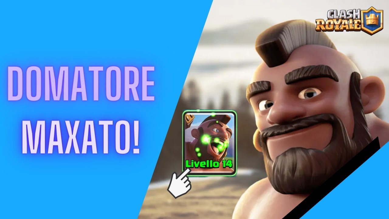 FULL MAXO IL DOMATORE AL LIVELLO 14! - Clash Royale - YouTube