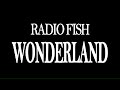 RADIO FISH/WONDERLAND(アニメ「カミワザ・ワンダ」EDテーマ)