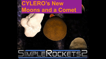 Moons of Cylero & a Comet | Update sneak peek | SimpleRockets 2