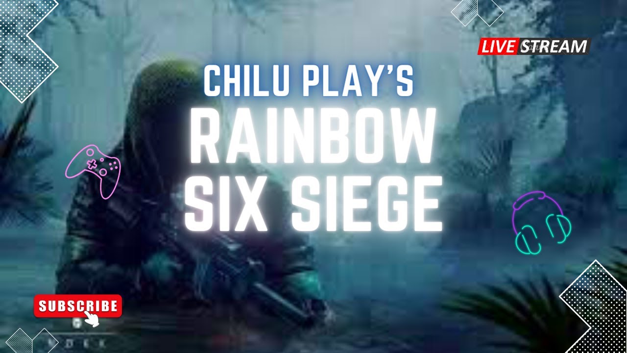 Rainbow Six Siege | Chill Stream #202 | CHILU - YouTube