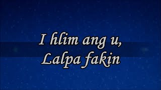 Video thumbnail of "Sing along - I hlim ang u Lalpa fakin"